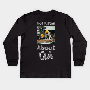 Cats doing QA work - Not Kitten about QA funny t-Shirt gift idea Kids Long Sleeve T-Shirt